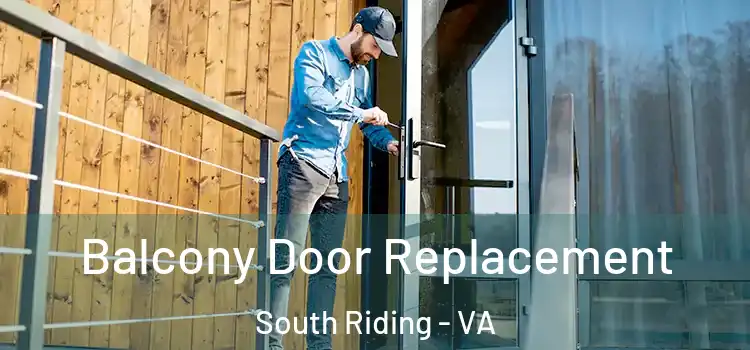  Balcony Door Replacement South Riding - VA