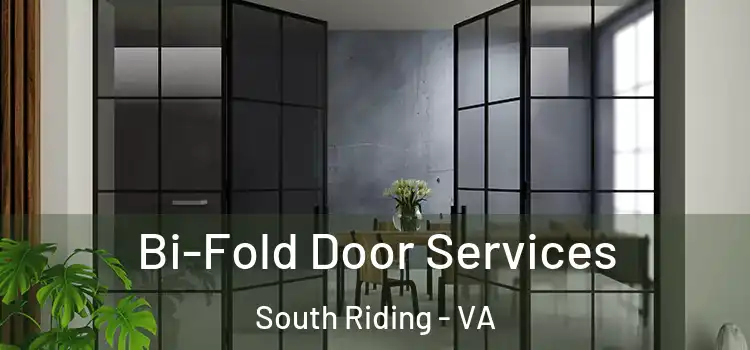 Bi-Fold Door Services South Riding - VA