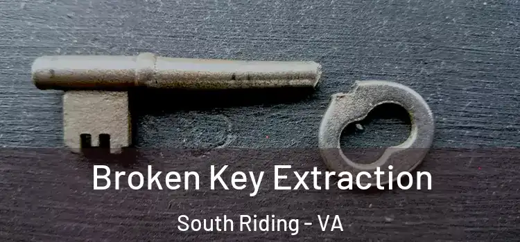  Broken Key Extraction South Riding - VA