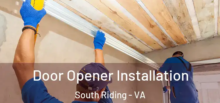 Door Opener Installation South Riding - VA
