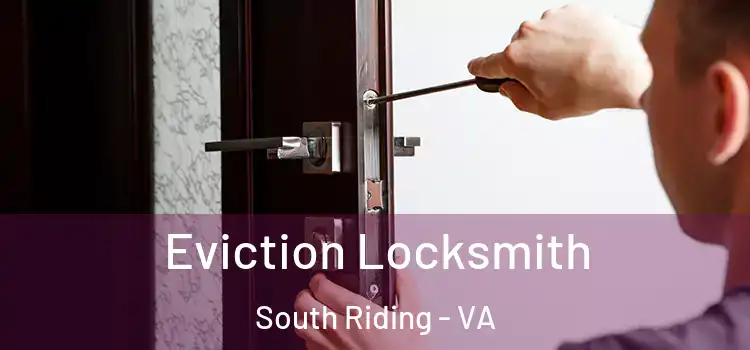  Eviction Locksmith South Riding - VA