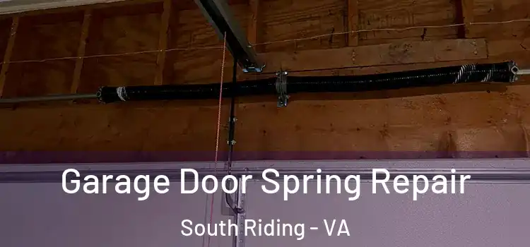  Garage Door Spring Repair South Riding - VA