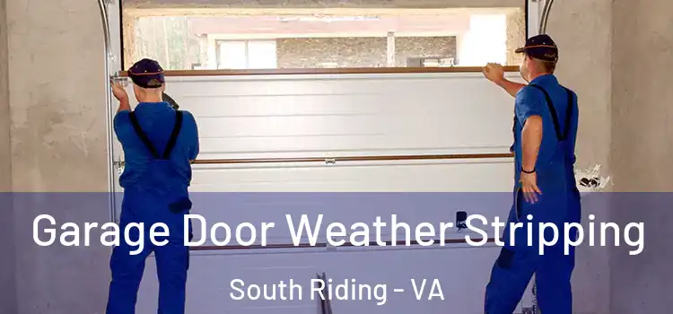  Garage Door Weather Stripping South Riding - VA