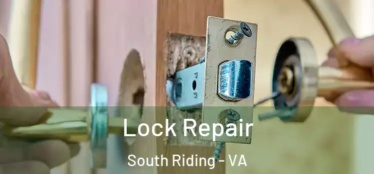Lock Repair South Riding - VA