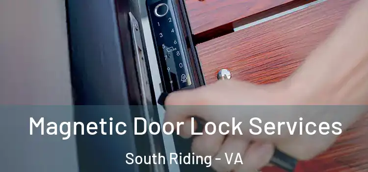  Magnetic Door Lock Services South Riding - VA