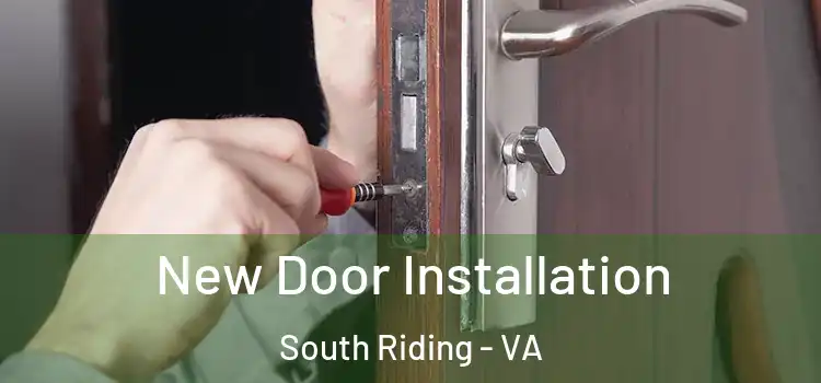 New Door Installation South Riding - VA