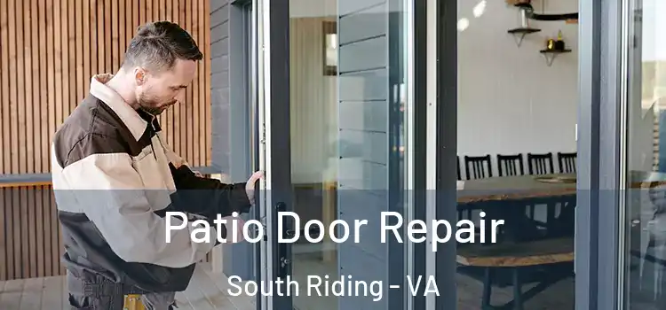 Patio Door Repair South Riding - VA