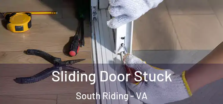 Sliding Door Stuck South Riding - VA