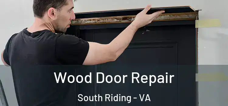  Wood Door Repair South Riding - VA